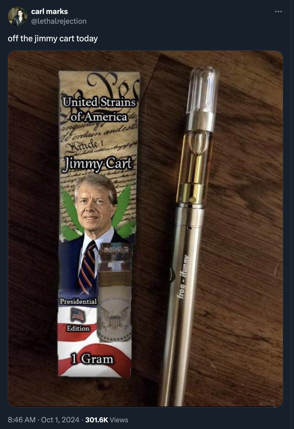 jimmy cart - carl marks lethalrejection off the jimmy cart today Per United Strains of America Witide Jimmy Cart Presidential Edition 1 Gram Views